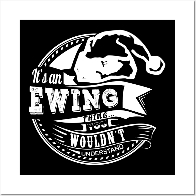 It's an Ewing thing - Hat Xmas Personalized Name Gift Wall Art by Cave Store
